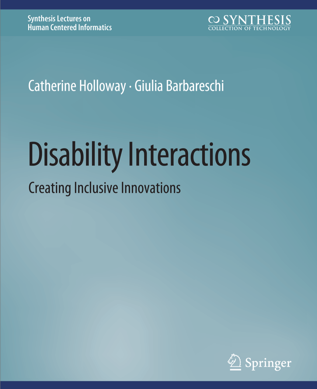 Cover of Disability Interactions Creating Inclusive Innovations Cover Image