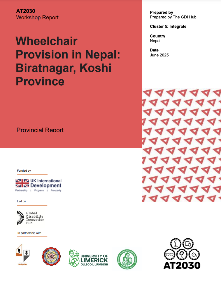 A workshop report cover titled "Wheelchair Provision in Nepal: Biratnagar, Koshi Province." The report is from AT2030 and was prepared by The GDI Hub in June 2025. The bottom of the cover shows logos for UK International Development, Global Disability Innovation Hub, University of Limerick, Design Lab, and AT2030. Cover Image