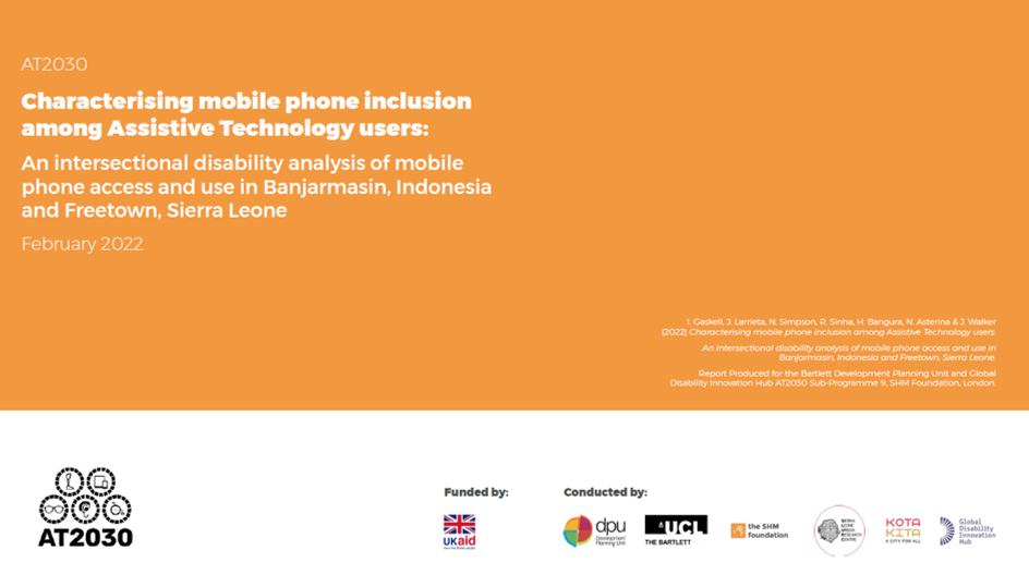 Cover photo of report screen shot with title mobile Characterising mobile phone inclusion among Assistive Technology users: An intersectional disability analysis of mobile phone access and use in Banjarmasin, Indonesia and Freetown, Sierra Leone Cover Image